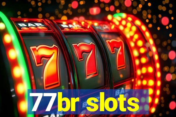 77br slots